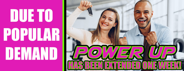 Power Up Auto Loans are Back!
