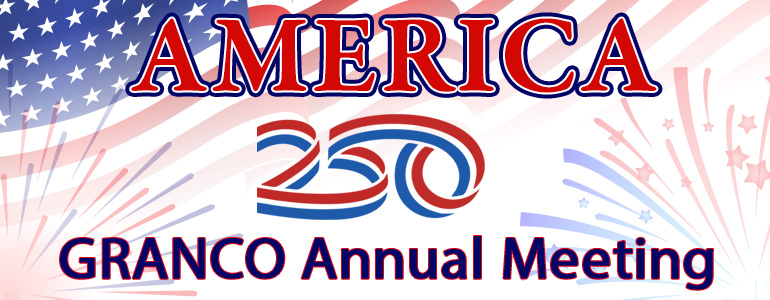 America 250 GRANCO Annual Meeting America 250 GRANCO Annual Meeting
