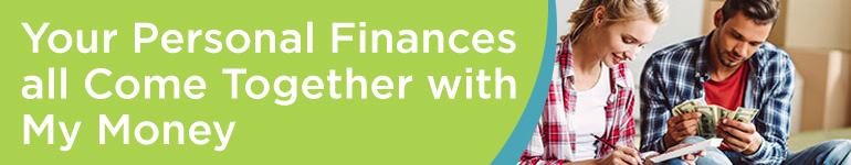 Your Personal Finances all Come Together withMy Money